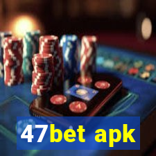 47bet apk